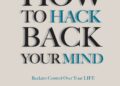 How to Hack Back Your Mind Summary (Ramzi Najjar)