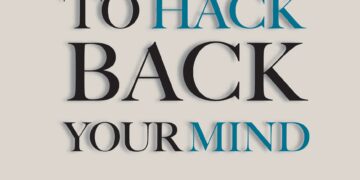How to Hack Back Your Mind Summary (Ramzi Najjar)