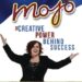 The Magic of Mojo: The Creative Power Behind Success by Ariana Ayu Summary