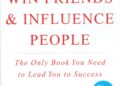 How to Win Friends & influence People by Dale Carnegie