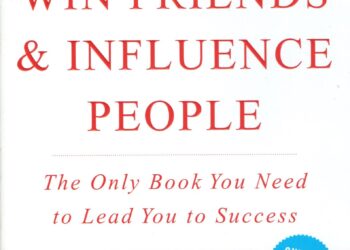 How to Win Friends & influence People by Dale Carnegie
