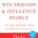 How to Win Friends & influence People by Dale Carnegie