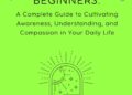 Mindfulness for Beginners by A.J. Cameron Summary