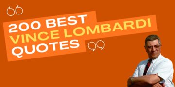 200 Best Vince Lombardi Quotes: Inspirational Leadership & Success Wisdom