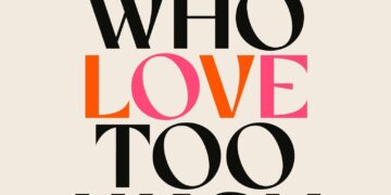 Women Who Love Too Much Summary by Robin Norwood’s