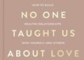 Things No One Taught Us About Love by Vex King Summary