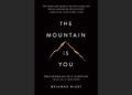 The Mountain Is You Summary